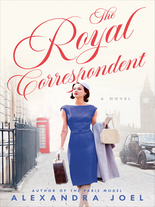 Title details for The Royal Correspondent by Alexandra Joel - Wait list